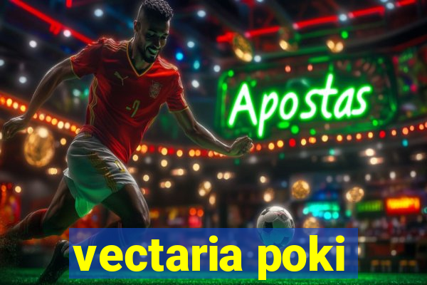 vectaria poki